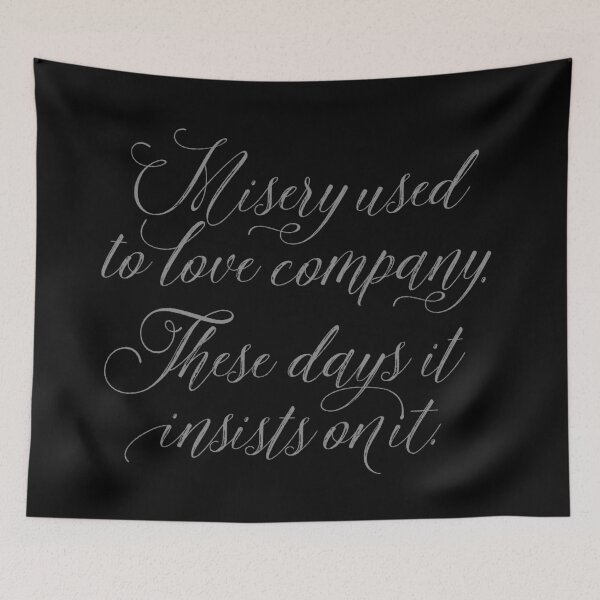 Item preview, Misery used to love company now it insists on it v.5 designed and sold by x1brett.