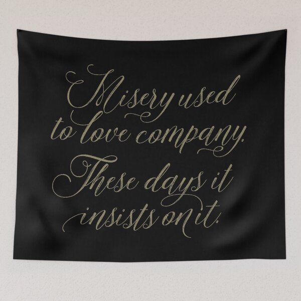 Item preview, Misery used to love company now it insists on it v.6 designed and sold by x1brett.