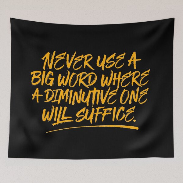 Item preview, Never use a big word where a diminutive one will suffice v.4 designed and sold by x1brett.