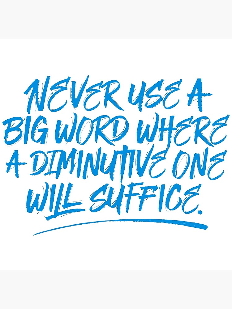 never-use-a-big-word-where-a-diminutive-one-will-suffice-v-7-poster-by-x1brett-redbubble