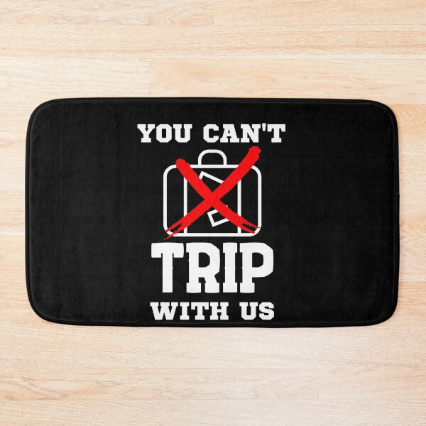Item preview, You Can't Trip With Us designed and sold by anassrida.