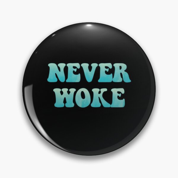 Item preview, Never Woke, Anti Woke, Counter Culture, Anti Political Correct designed and sold by HomeConscious.