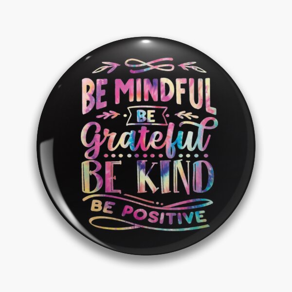 Item preview, Be mindful be grateful be kind be positive, inspirational quote  designed and sold by ArtDeziGn.