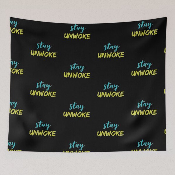 Item preview, Stay Unwoke, Anti Woke, Anti-PC, political correctness, counter culture gift designed and sold by HomeConscious.
