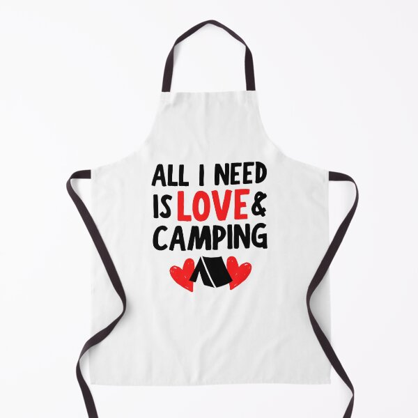 Item preview, All I need is love and camping designed and sold by TheGreenGoat.