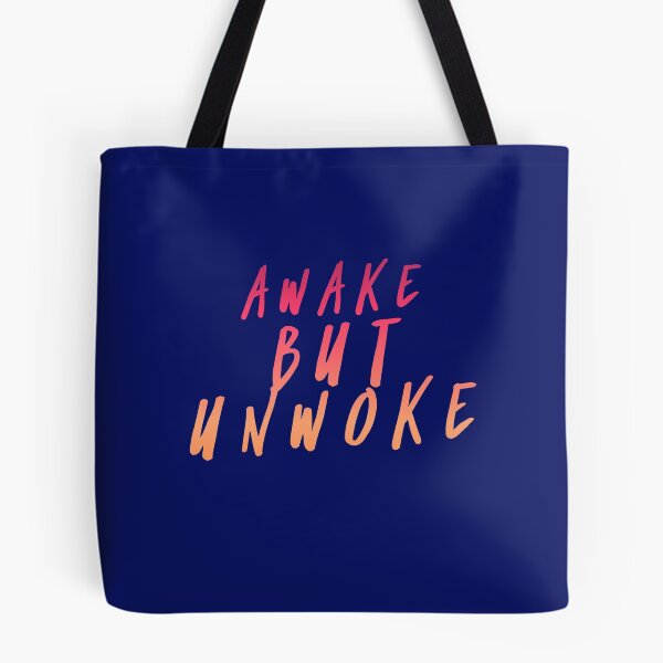 Item preview, Awake But Unwoke,  Anti Woke, Anti-PC, political correctness, counter culture gift designed and sold by HomeConscious.
