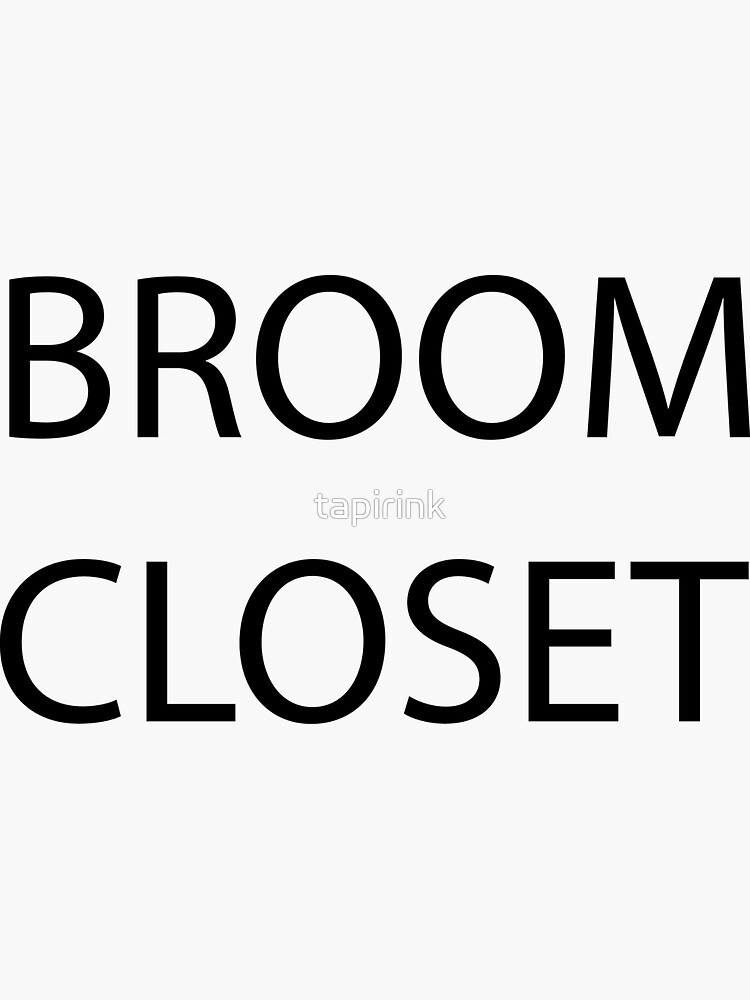 "broom closet" Sticker by tapirink Redbubble