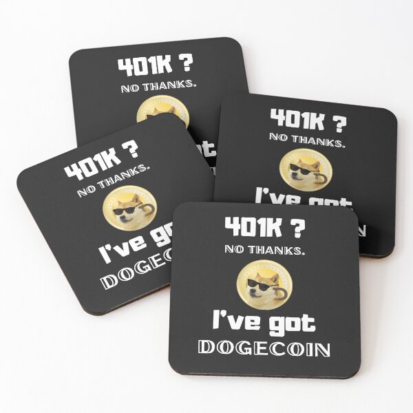 Item preview, 401k? no thanks I've got dogecoin designed and sold by sirina2796.