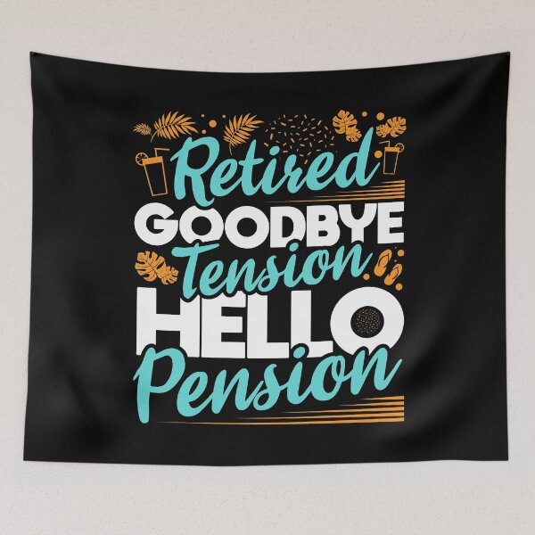 Item preview, Retired Goodbye Tension Hello Pension - Retirement designed and sold by shirti.