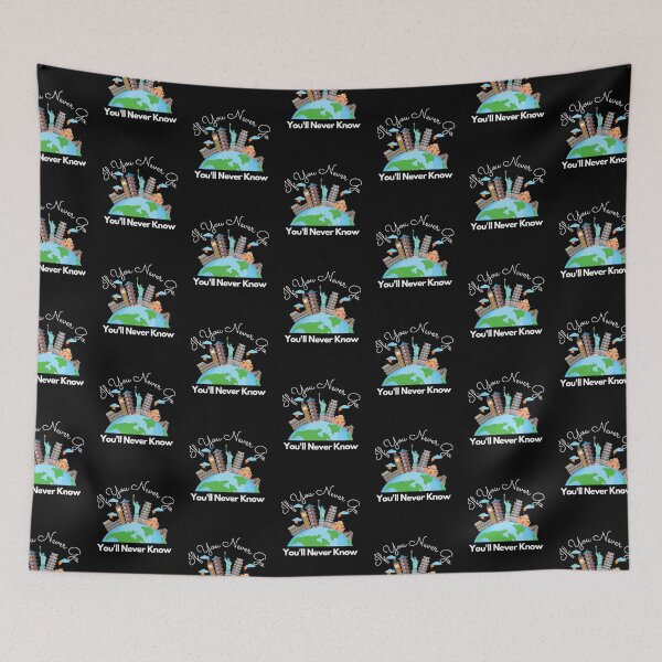 Item preview, If You Never Go, You'll Never Know designed and sold by anassrida.
