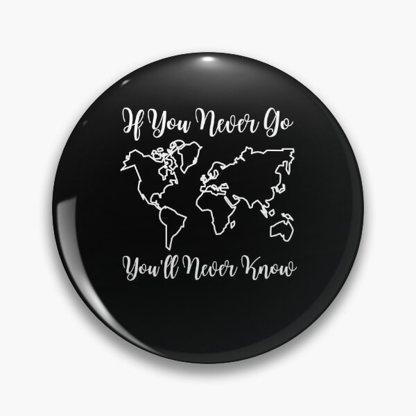 Item preview, If You Never Go, You'll Never Know designed and sold by anassrida.