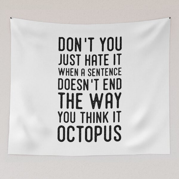 Item preview, Don't You Just Hate It When, Funny designed and sold by TheNC.