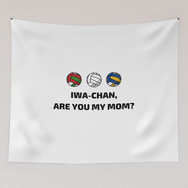 Item preview, Iwa-chan, are you my mom? - Oikawa Tooru Graphic Quote designed and sold by Klee K.