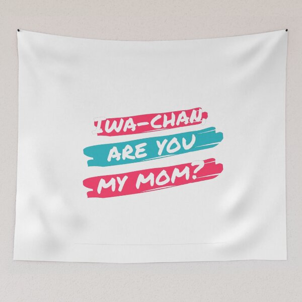 Item preview, Iwa-chan, are you my mom? designed and sold by Klee K.