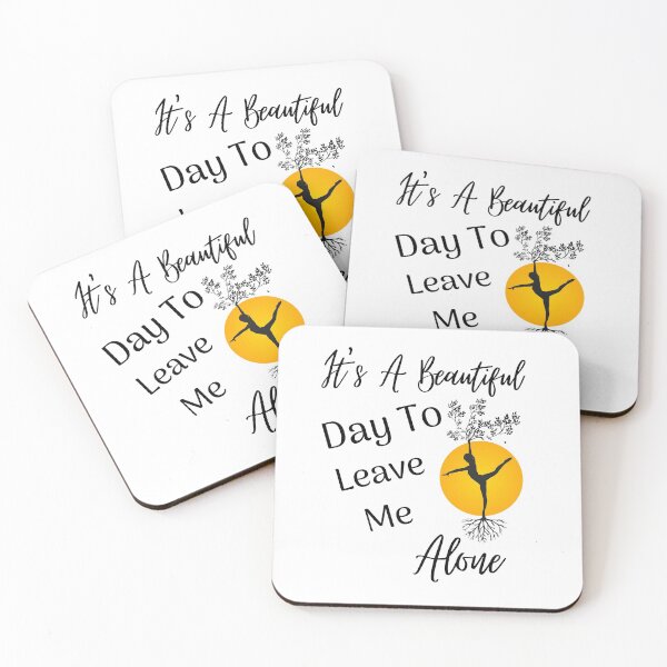 Item preview, It's A Beautiful Day To Leave Me Alone designed and sold by Mr-3.