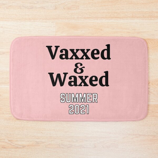 Item preview, Vaxxed & Waxed Summer 2021 designed and sold by Frosty1489.