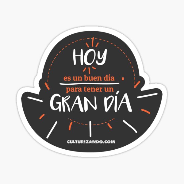CZN. - Hoy es un buen día para tener un GRAN día Sticker