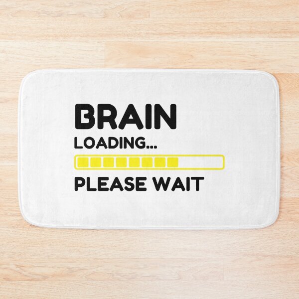 Item preview, Brain Loading Please Wait designed and sold by momsnpops.