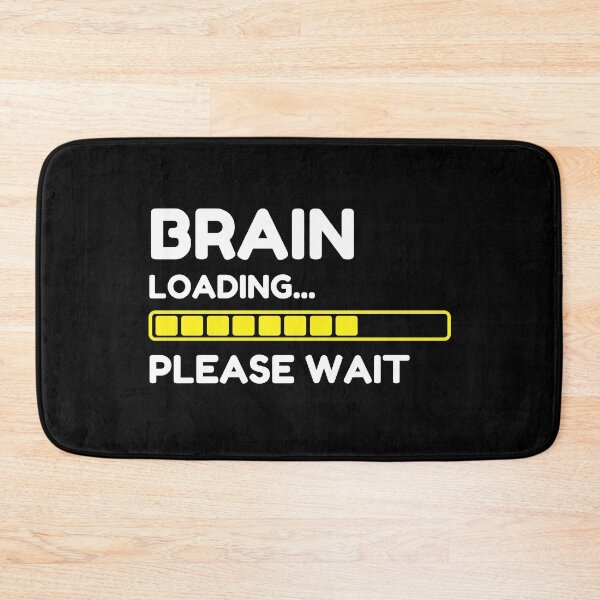 Item preview, Brain Loading Please Wait designed and sold by momsnpops.