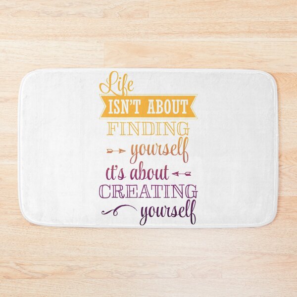 Item preview, Life Isn't About Founding Yourself  , It's About Creating Yourself designed and sold by Designs-RZ.