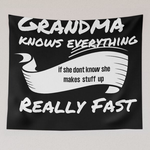 Item preview, Grandma Knows Everything designed and sold by Ettevehs.