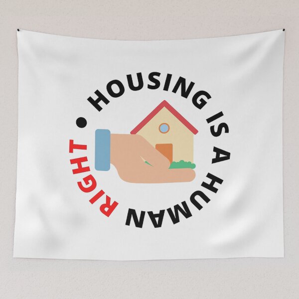Item preview, Housing Is A Human Right designed and sold by lorrainecraw.