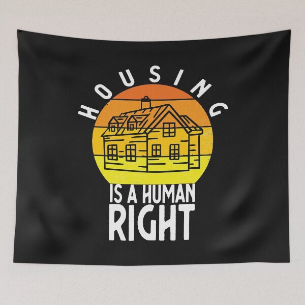 Item preview, Housing Is A Human Right designed and sold by ellenkelly.