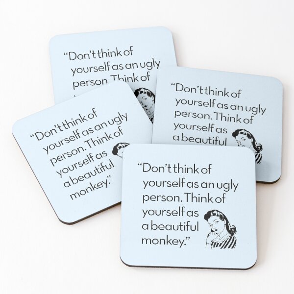 Item preview, Don't think of yourself as an ugly person think of yourself as a beautiful monkey designed and sold by x1brett.