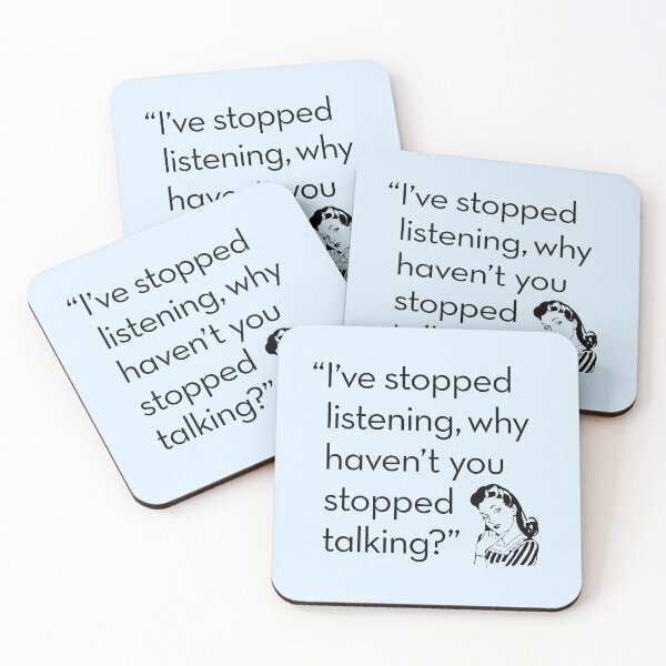 Item preview, I've stopped listening, why haven't you stopped talking? designed and sold by x1brett.