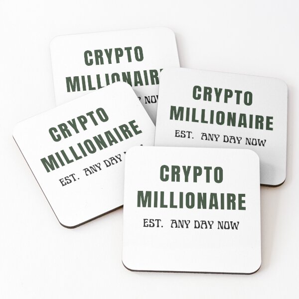 Item preview, CRYPTO MILLIONAIRE EST. ANY DAY NOW designed and sold by Yasdey Rojas.