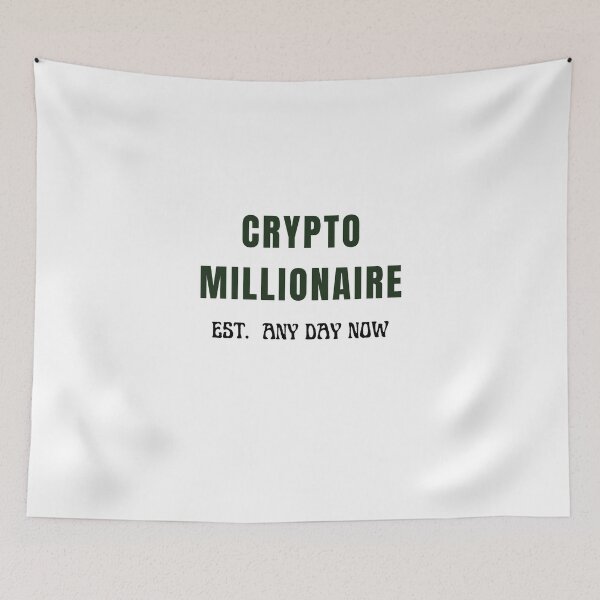 Item preview, CRYPTO MILLIONAIRE EST. ANY DAY NOW designed and sold by Yasdey Rojas.