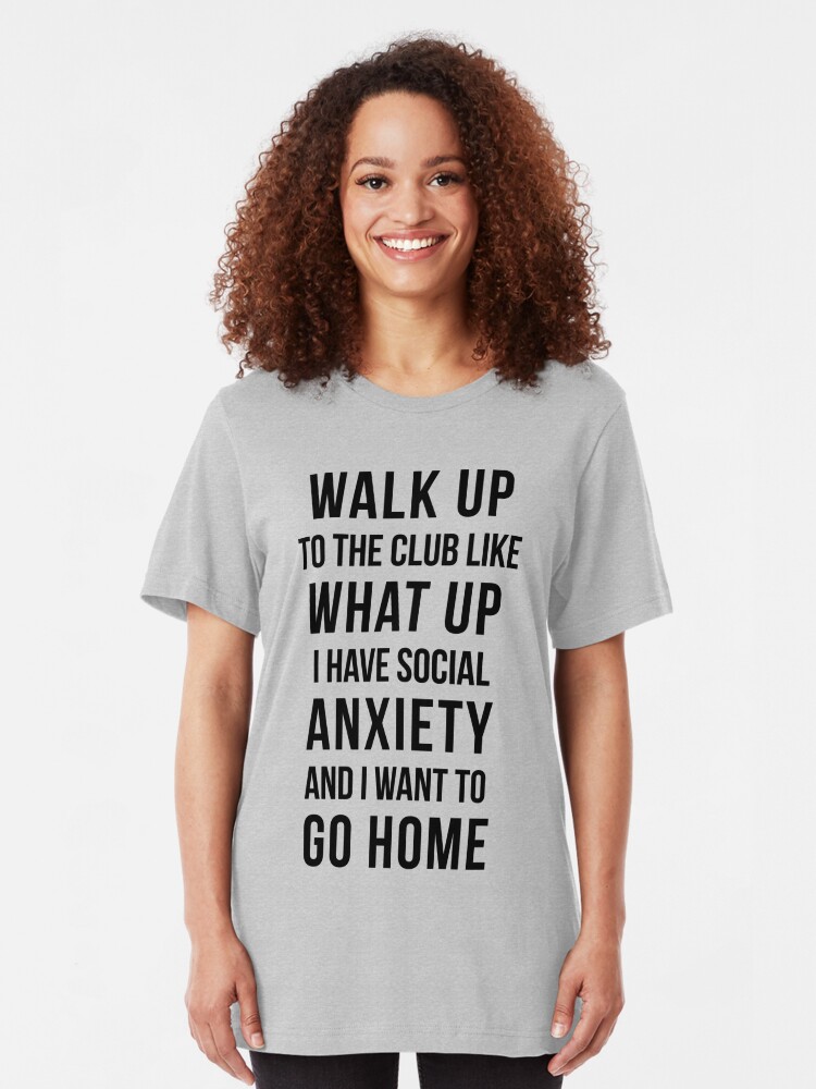 Download "Walk up to the club like what up....." T-shirt by ...