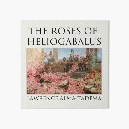 The Roses of Heliogabalus (Sir Lawrence Alma-Tadema) Art Board Print