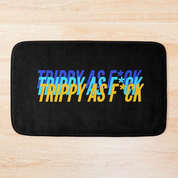 Item preview, TRIPPY AS F*CK designed and sold by L1 Creations.