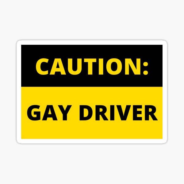 Item preview, CAUTION GAY DRIVER designed and sold by leahmhoff.