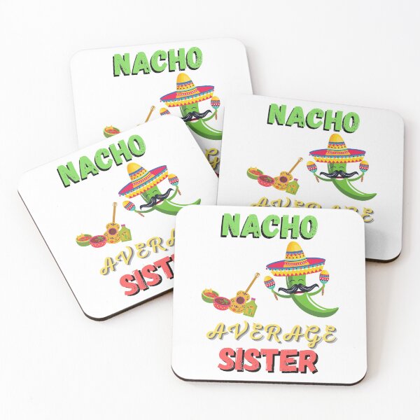 Item preview, Nacho Average Sister designed and sold by 52andretired.