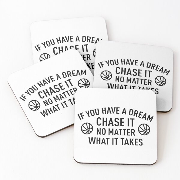 Item preview, If You Have A Dream Chase It, No Matter What It Takes designed and sold by FilipeFerreira.