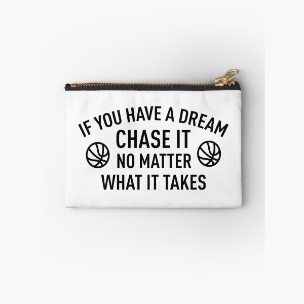 Item preview, If You Have A Dream Chase It, No Matter What It Takes designed and sold by FilipeFerreira.