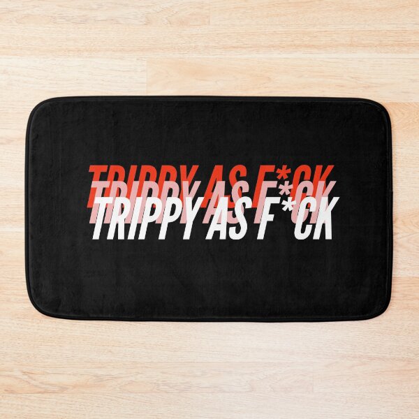 Item preview, TRIPPY AS F*CK designed and sold by L1 Creations.