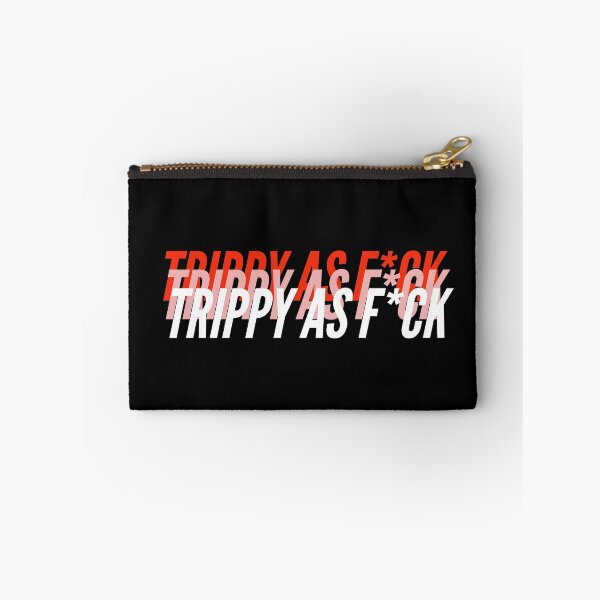 Item preview, TRIPPY AS F*CK designed and sold by L1 Creations.
