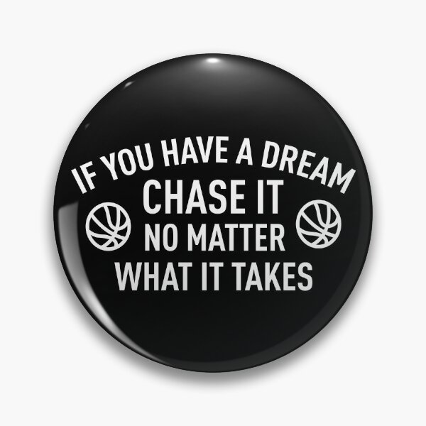 Item preview, If You Have A Dream Chase It, No Matter What It Takes (White) designed and sold by FilipeFerreira.