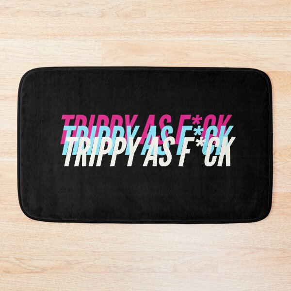 Item preview, TRIPPY AS F*CK designed and sold by L1 Creations.
