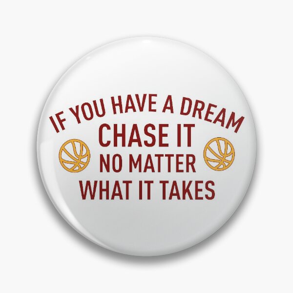 Item preview, If You Have A Dream Chase It, No Matter What It Takes designed and sold by FilipeFerreira.