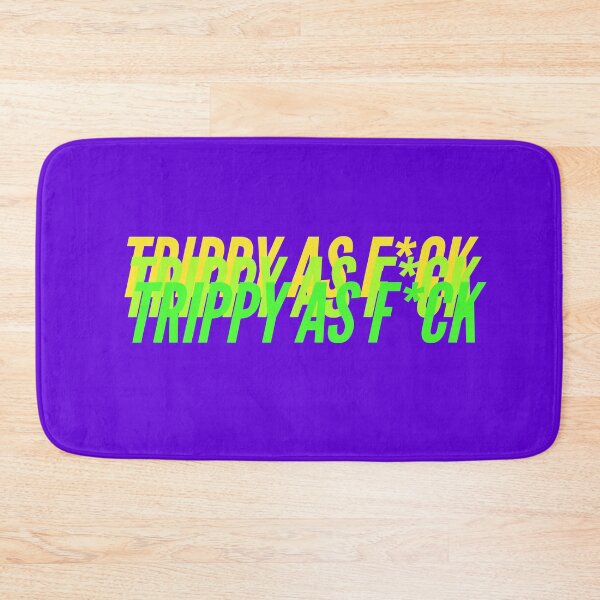 Item preview, TRIPPY AS F*CK designed and sold by L1 Creations.