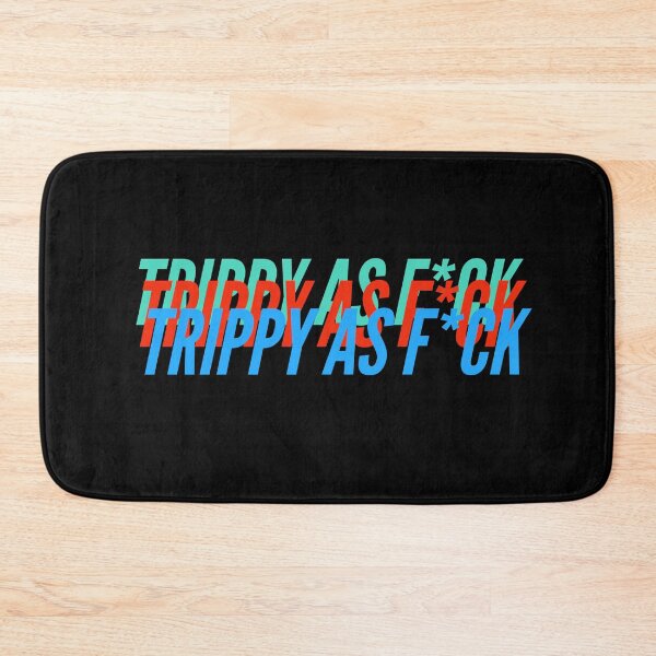 Item preview,  TRIPPY AS F*CK designed and sold by L1 Creations.