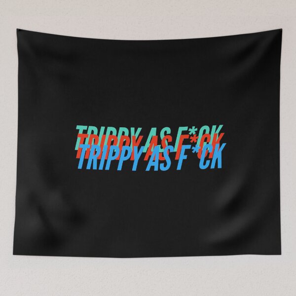 Item preview,  TRIPPY AS F*CK designed and sold by L1 Creations.