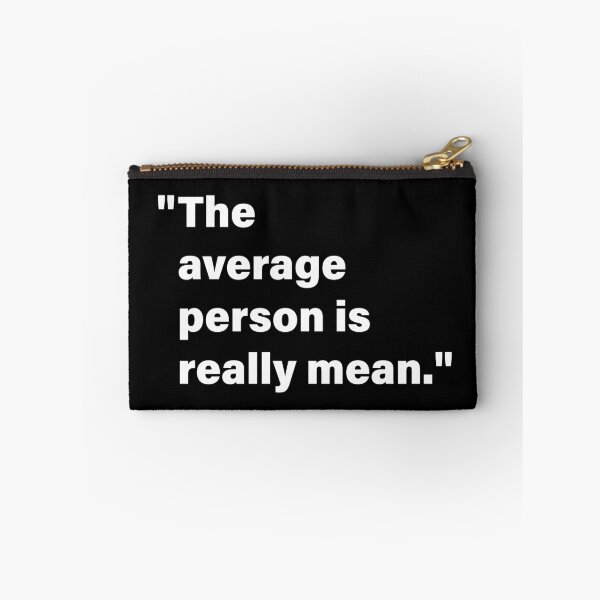 Item preview, The average person is really mean designed and sold by hendeJens.