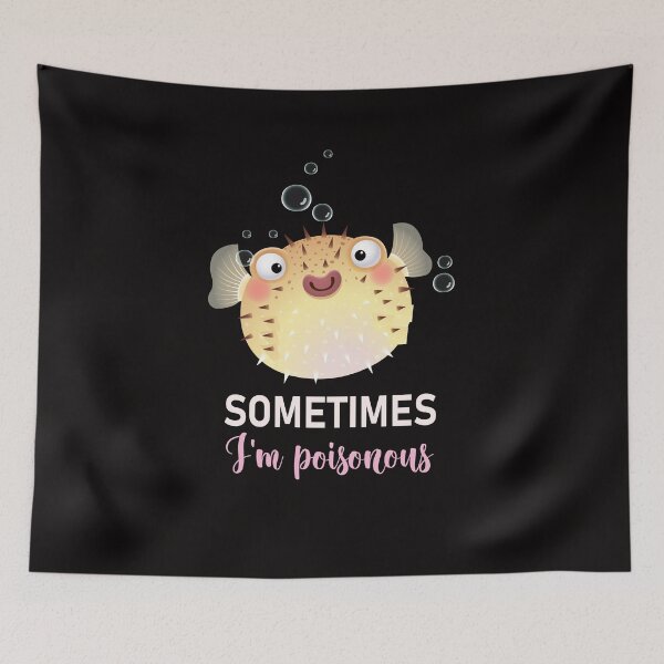 Item preview, Puffer fish poisonous funny saying designed and sold by Imutobi.