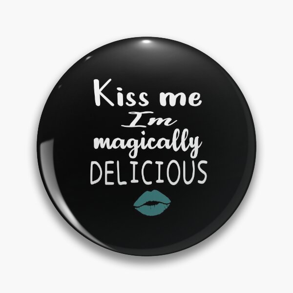 Artikelvorschau, Küss mich Ich bin Magically Delicious Classic T-Shirt entworfen und verkauft von Ikgha.