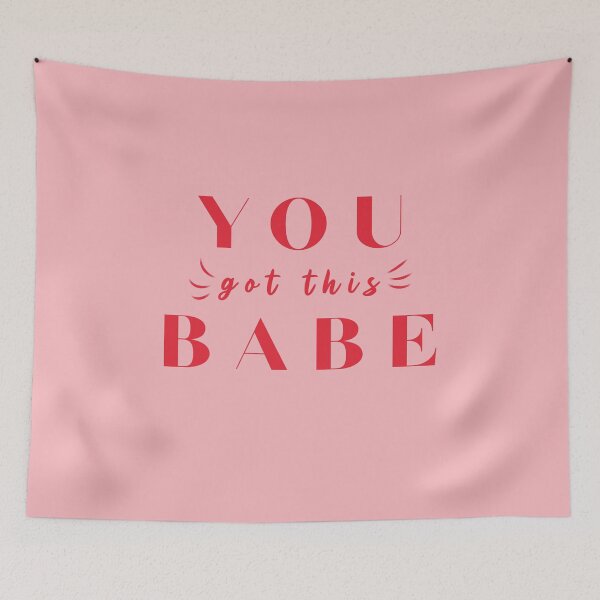 Item preview, YOU got this BABE! designed and sold by LLCRG.